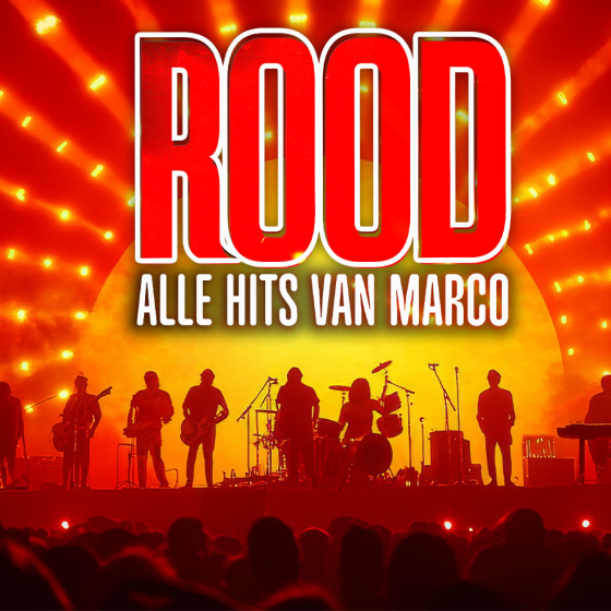 ROOD is een theaterconcert met alle hits van Marco